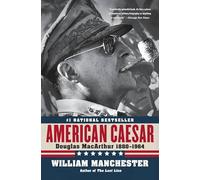American Caesar: Douglas MacArthur, 1880-1964