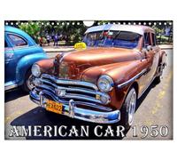 AMERICAN CAR 1950 (Wandkalender 2026 DIN A4 quer), CALVENDO Monatskalender: Führende Automarken der USA Jahrgang 1950