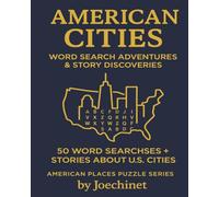 American Cities - Word Search Adventures & Story Discoveries: 50 Word Searches + Captivating Stories from America’s Greatest Cities