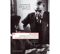 American citizen. G. A. Borgese tra Berkeley e Chicago (1931-52)