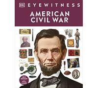 American Civil War: DK Eyewitness