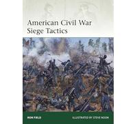 American Civil War Siege Tactics