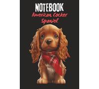 American Cocker Spaniel with Bandana: A Narrow Ruled Notebook with 120 Pages for Writing, Notes, and Everyday Ideas