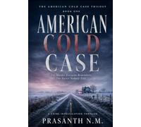 AMERICAN COLD CASE (BOOK ONE): The Murder Everyone Remembers. The Secret Nobody Told.