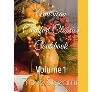 American Comfort Classics Cookbook: Volume 1