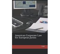 American Corporate Law for European Jurists