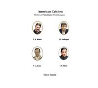 American Cricket: The Great Philadelphia Wicketkeepers