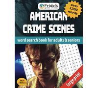 American Crime Scenes: Ultimate Large Print Word Search featuring True Crime, Serial Killers, Criminal Minds, and More | 8.5x11 inches, 330 Pages | ... Vacations, Birthdays, Holidays, and Free Time