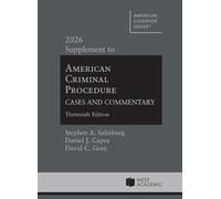 American Criminal Procedure, Cases and Commentary, Supplement (American Casebook Series)