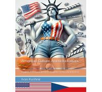 American Culture. Americká kultura: English-Czech parallel text. Anglicko-český paralelní text
