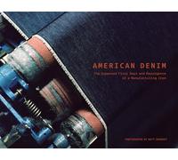 American Denim: The Supposed Final Days and Resurgence of a Manufacturing Icon