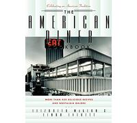 American Diner Cookbook: More Than 450 Recipes and Nostalgia Galore