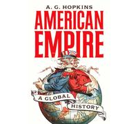 American Empire: A Global History