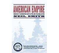 American Empire: Roosevelt’s Geographer and the Prelude to Globalization: 9