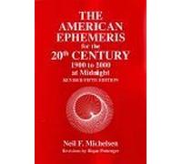 American Ephemeris for the 20th Century: 1900 To 2000 at Midnight/5th Revised