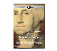 American Experience: George Washington: Man Who Wouldn't Be King (DVD)