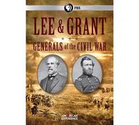 American Experience: Lee & Grant Generals of the Civil War