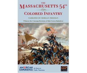 American Experience: The Massachusetts 54th Colored Infantry by .