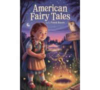 American Fairy Tales: Annotated
