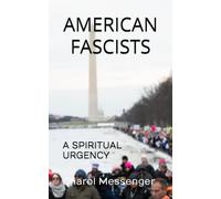 AMERICAN FASCISTS: A Spiritual Urgency