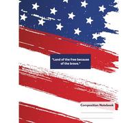 American Flag Red White and Blue Composition Notebook: A Bold and Proud Notebook for Patriots, Veterans, and Everyday Heroes. This notebook is 120 pages of college ruled paper and is 7.5" X 9.25"