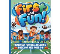 American Football Coloring Book for Kids: Fun Game Day Scenes, Sports Activities, and Football Coloring Pages | Perfect Gift for Little Football Fans Ages 4-9 | Includes Practice Drills & Creative Fun