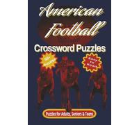 American Football Crossword Puzzles: Easy to Read Print featuring Team, Slang, Mascots and More | 6x9 inches, 120 pages | 50+ Puzzles | Gifts for Travel, Holidays, Calm and More.