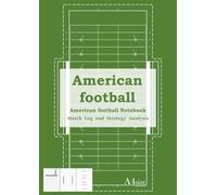 American Football Notebook - Match Log and Strategy Analysis - A4 size