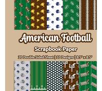American Football Scrapbook Paper: Football Sport Themed Scrapbook Paper | 10 Designs | 20 Double Sided Non Perforated Decorative Paper Craft For ... Mixed Media Art and Junk Journaling |Vol.1