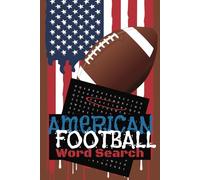 American Football Word Search Puzzle Book: Football Word Puzzles for Fans of All Ages | Hundreds of Football-Themed Words to Find | Perfect for Game Day and Off-Season Fun | 6x9 Inches, 110 Pages