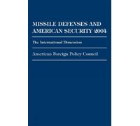 American Foreign Policy Cou Missile Defenses and American Security (Tascabile)