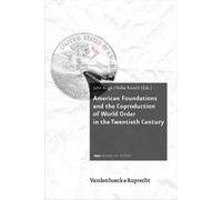 American Foundations and the Coproduction of World Order in t (Copertina rigida)