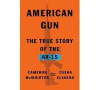 Cameron McWhirter Zusha Elinson Reporter Wall St American Gun (Copertina rigida)