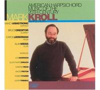 American Harpsichord Music of the 20th Century by Mark Kroll (2001-08-28)