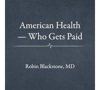 American Health -- Who Gets Paid: 1
