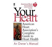 American Heart Associ American Heart Association's Complete Guide t (Tascabile)