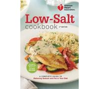 American Heart Association Low-Salt Cookbook, 4th Edition (Tascabile)