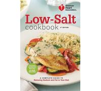 American Heart Association Low-Salt Cookbook, 4th Edition (Tascabile)