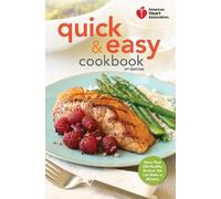 American Heart Association Quick & Easy Cookbook, 2nd Edition (Copertina rigida)