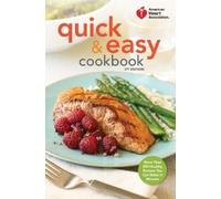 American Heart Association Quick & Easy Cookbook, 2nd Edition (Copertina rigida)
