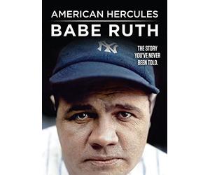 American Hercules: Babe Ruth