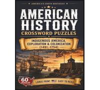 American History Crossword Puzzles: Indigenous America, Exploration & Colonization (1491-1754)