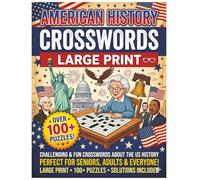 American History Crosswords Large Print: US History Crossword Puzzle Book for Adults - Volume 1 - Large Print Edition