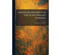 American History for Use in Secondary Schools