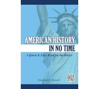 American History In No Time: A Quick & Easy Read for the Basics