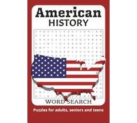 American History Word Search Puzzle Book: Word Searches with Easy-to-Read Print about American History, History Enthusiasts, History Students, ... Gift for Vacations, Holidays and Free Time
