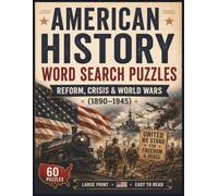 American History Word Search Puzzles: Reform, Crisis & World Wars (1890-1945)