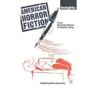 American Horror Fiction: From Brockden Brown to Stephen King