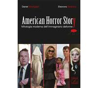 American Horror Story. Mitologia moderna dell'immaginario deforme