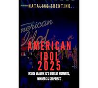 American Idol 2025:: Inside Season 23’s Biggest Moments, Winners & Surprises